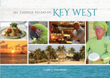 101 Things to Do in Key West By Gary Sikorski