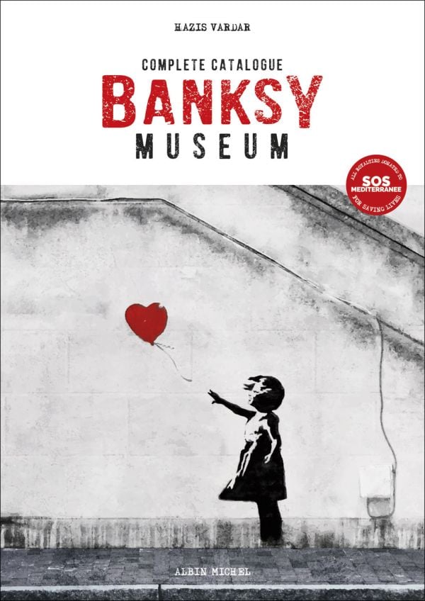 Banksy Museum: Complete Catalog By Hazis Vardar