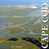 Cape Cod along the Shore: A Keepsake By Arthur P. Richmond